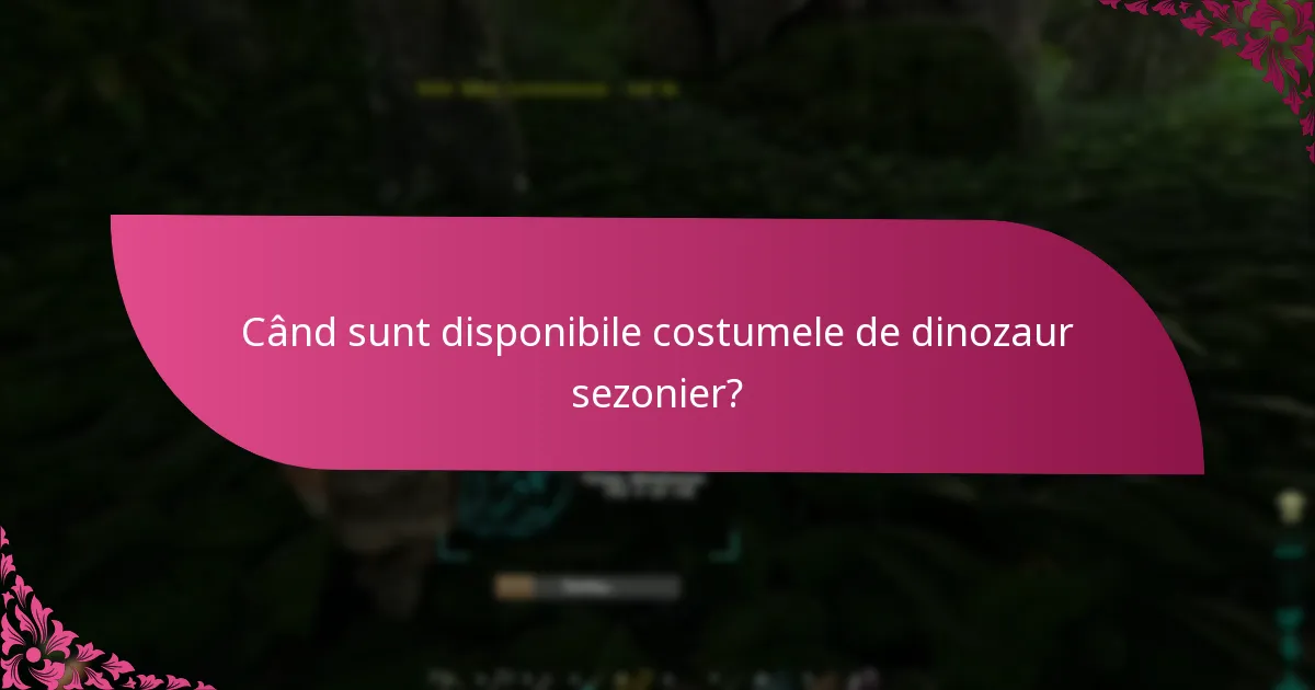 Cum sunt clasificate costumele de dinozaur în funcție de nivelurile de raritate?