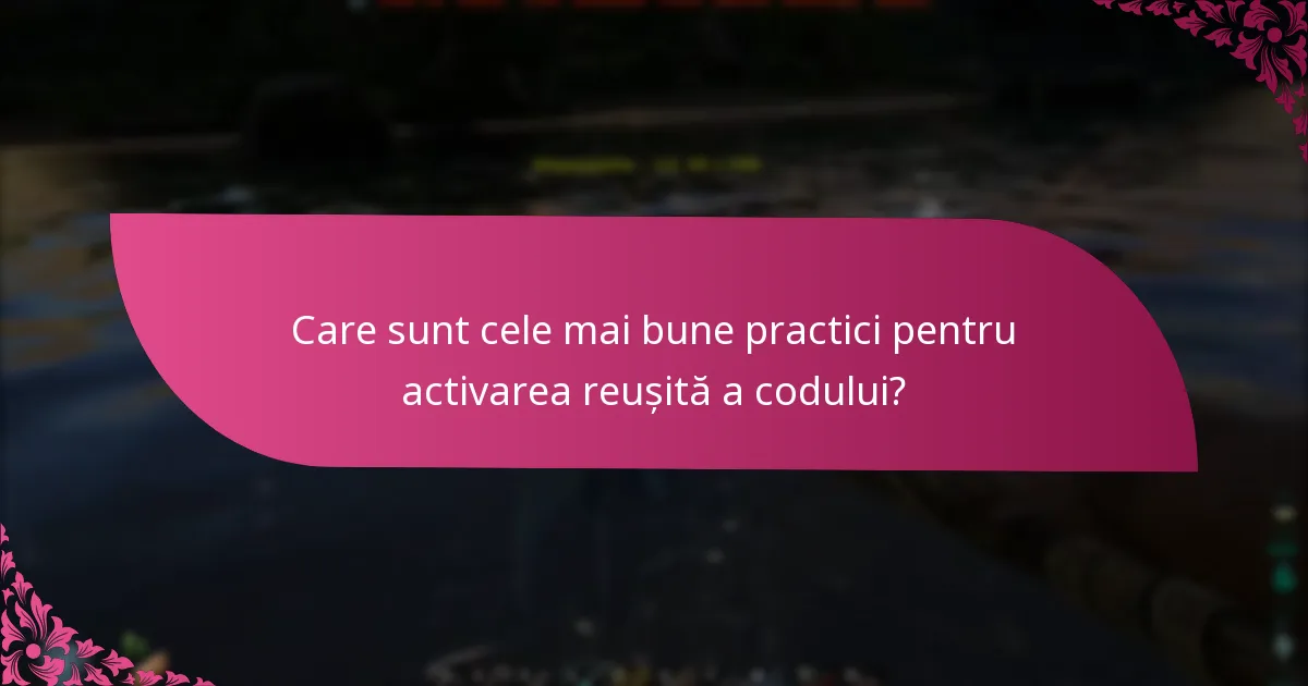 Ce platforme au procese diferite de activare a codului?