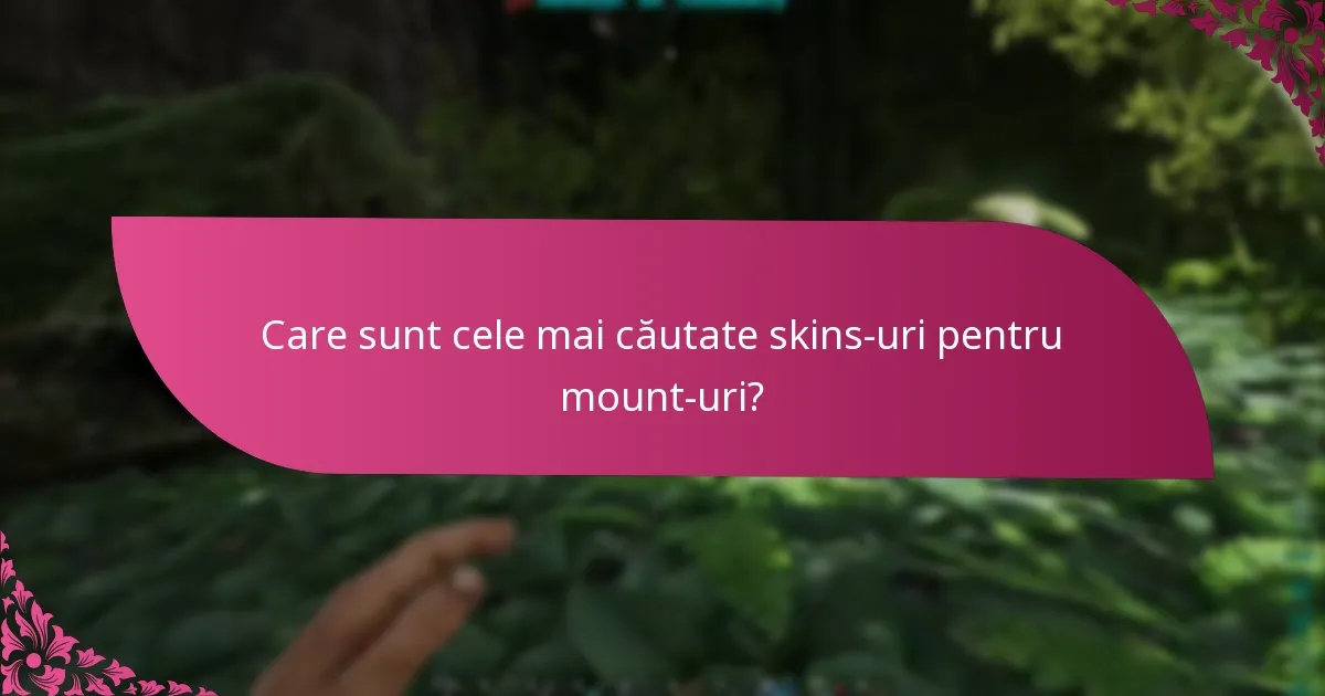 Care este semnificația exclusivității evenimentelor pentru skins-urile pentru mount-uri?