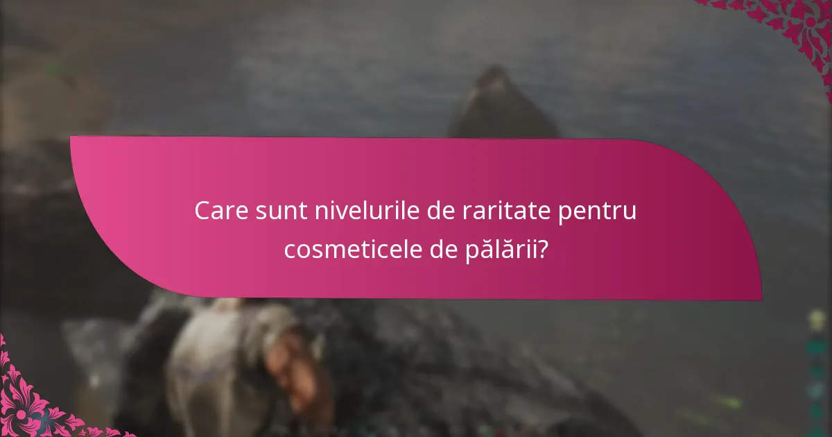 Care sunt perioadele de revendicare pentru cosmeticele de pălării?
