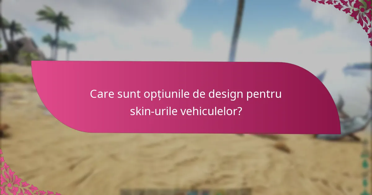 Cum navighez procesul de revendicare pentru skin-urile vehiculelor?