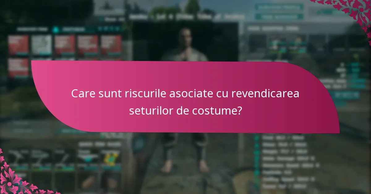 Când au loc evenimentele pentru revendicarea seturilor de costume?
