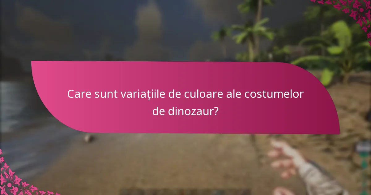Care comercianți oferă costume de dinozaur cu opțiuni specifice de culoare și raritate?