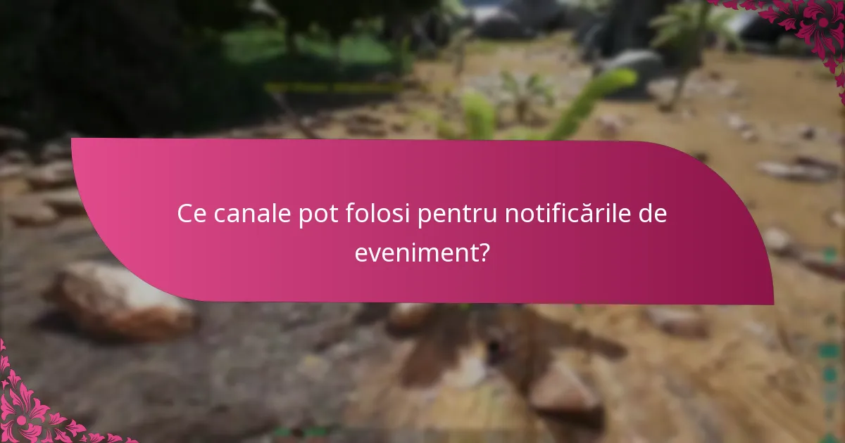 Care sunt beneficiile optimizării notificărilor de eveniment?