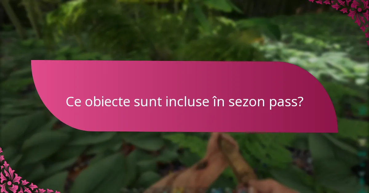 Care sunt specificațiile platformei pentru sezon pass?