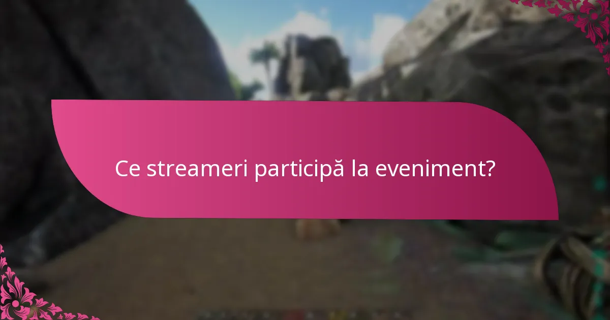 Când au loc evenimentele de drop-uri de streamer?