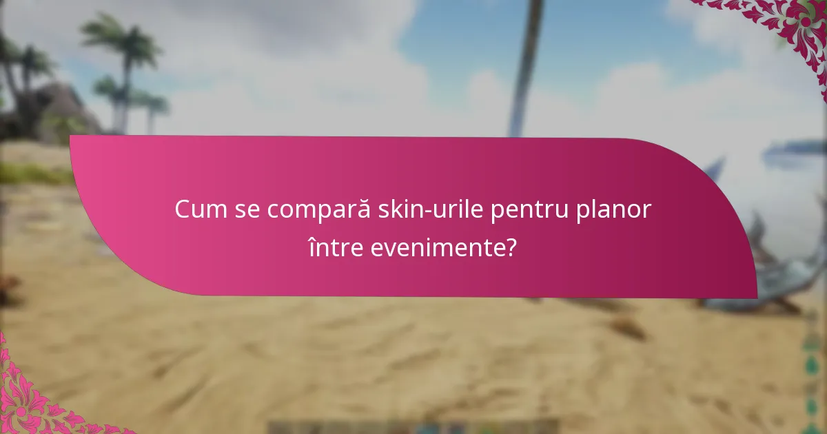 Cum pot participa la evenimente pentru skin-uri de planor?