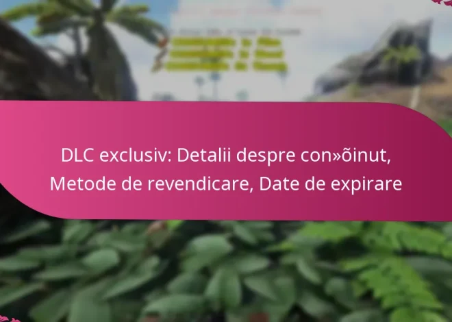 DLC exclusiv: Detalii despre conținut, Metode de revendicare, Date de expirare