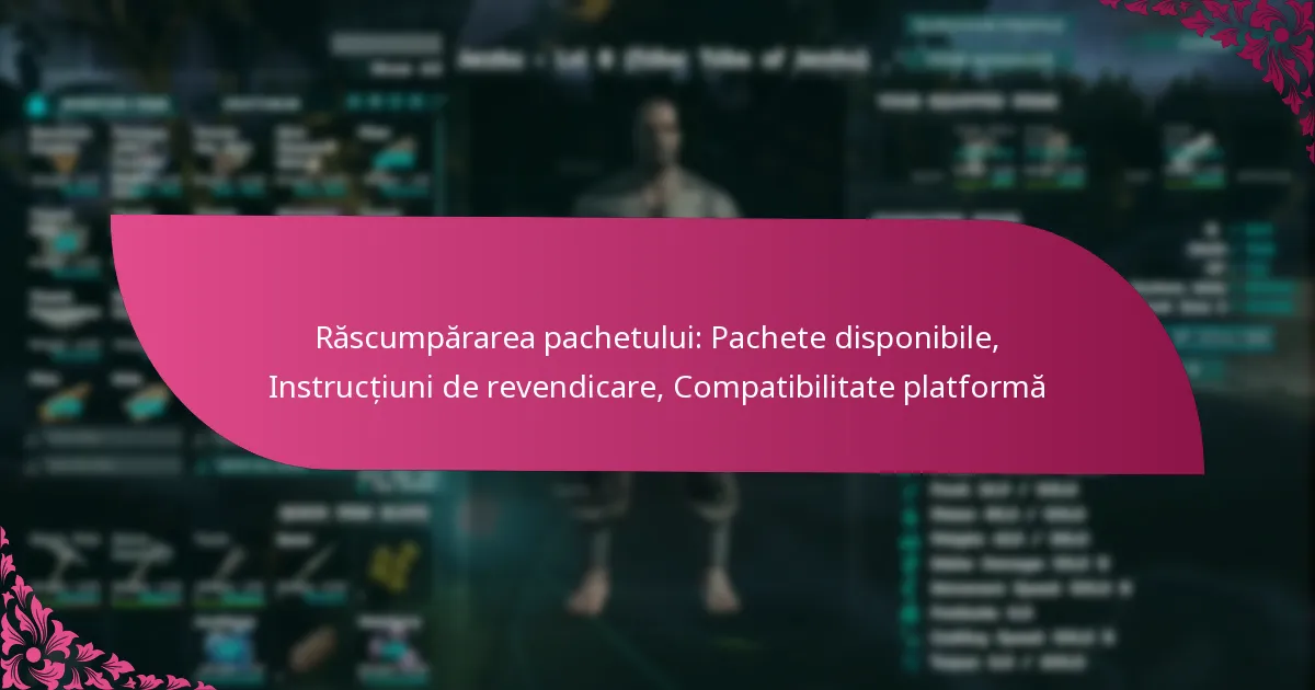 Răscumpărarea pachetului: Pachete disponibile, Instrucțiuni de revendicare, Compatibilitate platformă